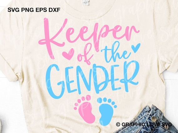 Keeper Of The Gender Svg, Funny Gender Reveal Shirt Iron On Png, Boy or Girl Svg, Announcement, Baby Foot Svg, Pregnancy Svg New Mom Dxf Png