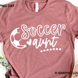 Fußball Tante SVG Png, süße Fußball Tante Sublimation, Spieltag Fußball Tante SVG, Fußball Tante Shirt Eisen auf Png, Geschenk für Tante SVG, Cricut