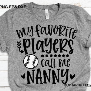Baseball nounou Svg, cadeau amusant pour nounou Svg, mes joueurs préférés m'appellent nounou Svg, nounou de baseball Iron On Png, amour baseball Cricut