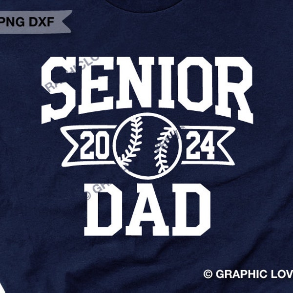 Senior 2024 Baseball Dad Svg Png, Graduation Shirt Iron On Png, Class of 2024 Svg, Senior Baseball Dad 2024 Sublimation Png, Dxf, Cricut