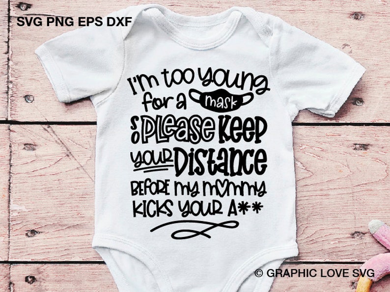 Download I'm Too Young For A Mask SVG Keep Your Distance Svg Im | Etsy