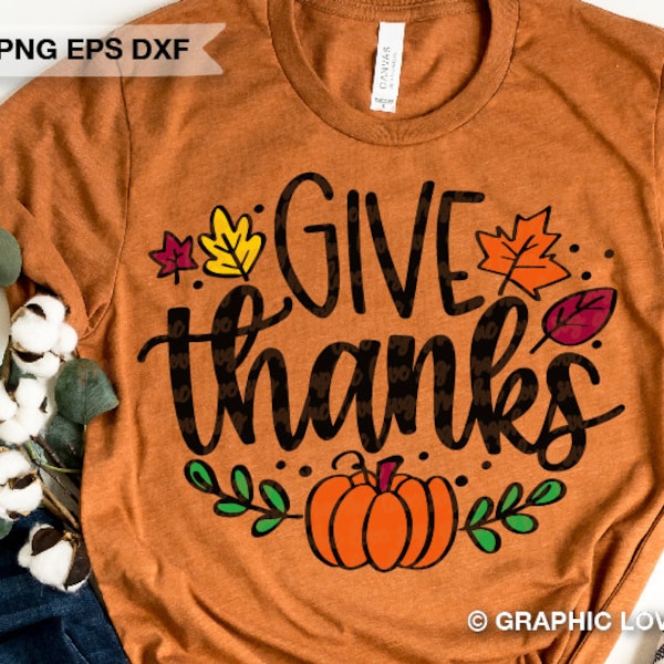Give Thanks Svg Png Thanksgiving, Christian Sublimation Png, Fall Women Shirt Iron On Png, Dxf, Cricut