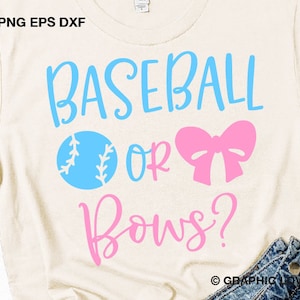 Baseball or Bows Svg Png, Gender Reveal Shirt Svg, Boy or Girl Svg, Baby Reveal Shirt Svg, Funny Pregnancy Announcement Svg Iron On Png Dxf