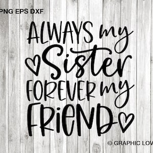 Schwester-Svg Png Bester Freund, immer meine Schwester, für immer mein Freund SVG, beste Schwester überhaupt