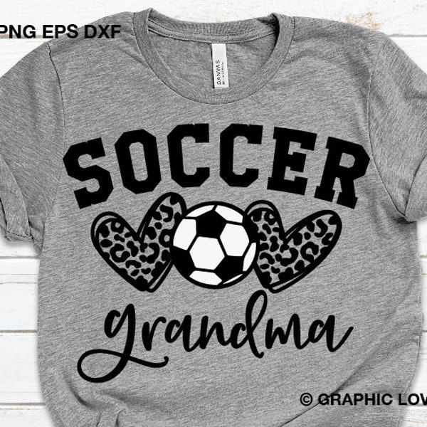 Soccer Grandma Svg, Leopard Heart Svg, Leopard Print Svg, Soccer Grandma Shirt Svg, Soccer Grandma Iron On Png, Love Soccer Svg, Cricut Dxf