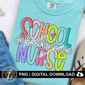 May include: A turquoise blue t-shirt with the text "SCHOOL school nurse NURSE" in colorful, outlined letters. The letters are in a variety of colors, including pink, yellow, green, and purple.