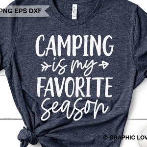 Divertido Svg de Camping, Acampar es mi temporada favorita Svg, Amante del campamento Svg, Camiseta de senderismo Svg, Campista feliz Svg, Camiseta de camping termoadhesiva Png, Cricut