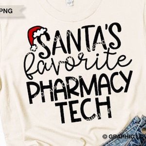 Christmas Pharmacy Tech Svg, Santa's Favorite Pharmacy Tech Svg, Funny Pharmacy Technician Gift Svg, Santa's Favorite Pharmacy Tech Png