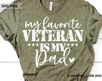 Veteran Daughter Svg Png, Veterans Day Svg, My Favorite Veteran Is My Dad Svg, Veteran Daughter Shirt Iron On Png, Military Sublimation Png