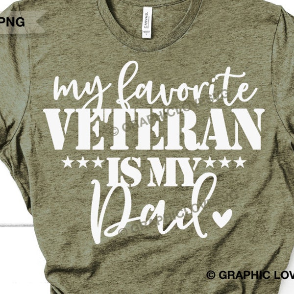 Veteran Daughter Svg Png, Memorial Day Svg, My Favorite Veteran Is My Dad Svg, Veteran Daughter Shirt Iron On Png, Military Sublimation Png