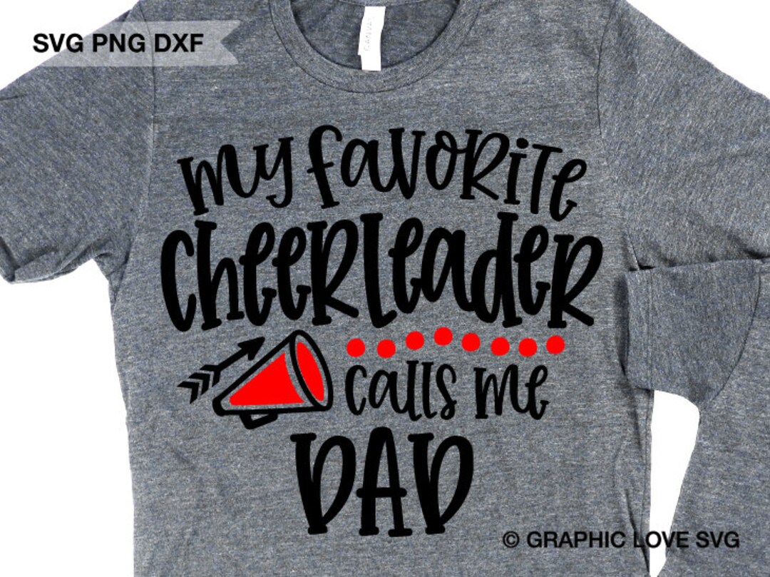 Cheerleader Dad Svg, My Favorite Cheerleader Calls Me Dad Svg, Cheer