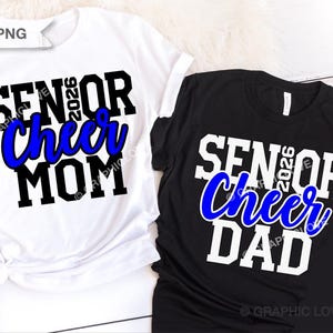 Senior Cheer Mom Dad Svg Png, 2026 Blue Graduation Shirt Iron On Png, Class of 2026 Svg, Senior Cheer Mom Sublimation Png, Senior Cheer Dad
