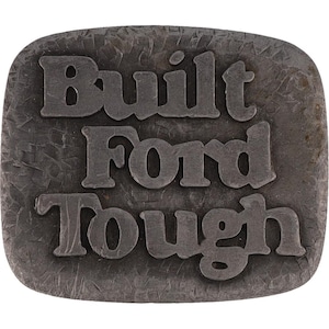 Built Ford Tough Truck Ranger F-150 F-250 F-350 F-450 Xlt 70 Vtg Belt Buckle Vintage Motorsport Bronco Off-Roading Suv Off-Road 4x4 78 4 4wd