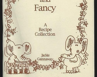 Peanut Butter Plain Fancy by Jane Gannaway 1994 Vintage Recipes Illustrated Cookbook