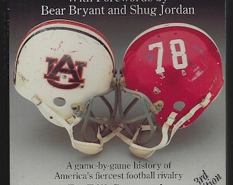 Braggin' Rights, A Game by Game Auburn-Alabama Football Rivalry Game by Bill Cromartie 1993 Southern College Sports
