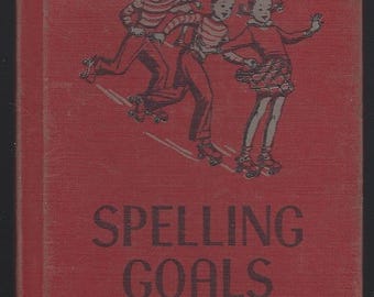 Spelling Goals by Rose Wickey and May Lambader Illustrated by Lee Hines Vintage School Books Grades Three Four Six
