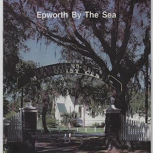 Epworth By the Sea the Methodist Center by Mary Abbott Waite St. Simons Island, Georgia Vintage Southern History