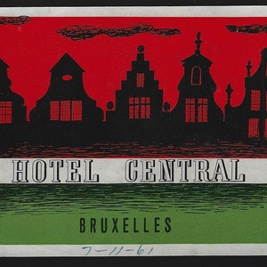 Hotel Central, Bruxelles, Belgium Vintage Hotel Luggage Label European Travel Souvenir