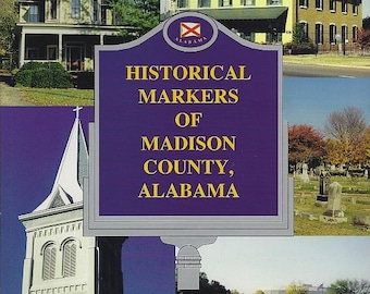 Historische markeringen van Madison County, Alabama Huntsville-Madison County Historical Society 50e verjaardag 1951-2001 Eerste editie