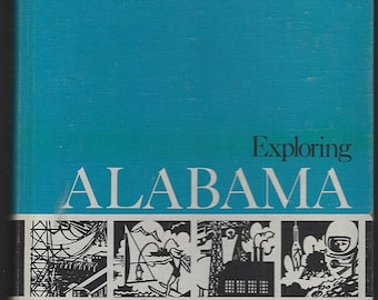 Alabama Textbooks Exploring Alabama by Kathyrn Tucker Windham Twentieth Century Alabama History and Geography Illustrated Southern History