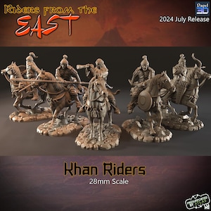 May include: A collection of miniature Khan Riders on horseback, in a 28mm scale. The riders are in various poses, some holding weapons. The text "Riders From The East" and "Khan Riders" is visible. The image is labeled "2024 July Release".