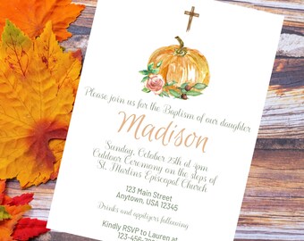 May include: A white invitation card with a watercolor illustration of a pumpkin and a cross. The text reads "Please join us for the Baptism of our daughter Madison. Sunday, October 25th at 4pm Outdoor Ceremony on the steps of St. Martins Episcopal Church. 123 Main Street Anytown, USA 12345 Drinks and appetizers following. Kindly RSVP to Lauren at 123-456-7890"