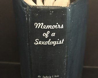 The Memoirs of a Sexologist, Discretion and Indiscretion, Dr Ludwig L Lent, Hardcover, Publ. 1954, Rare Book, Provocative, Mature Subject