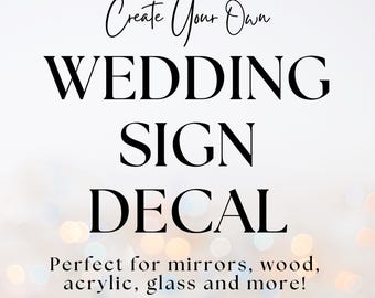 Custom Wedding Vinyl Decals for Signs – Welcome Sign, Seating Chart, Bar & Mirror Decals