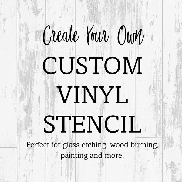 Custom Adhesive Non-Resuable Etching Stencil, Wood Burning Stencil, Painting Stencil