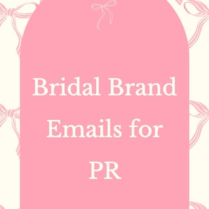 May include: A pink graphic with the text "Bridal Brand Emails for PR" in white. The background is a cream color with a pattern of pink bows. A small bow graphic is at the top of the pink shape.