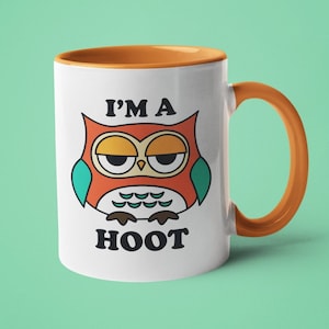Owl Mug, Sarcastic Gift, Teacher Mug, I&#39;m a Hoot
