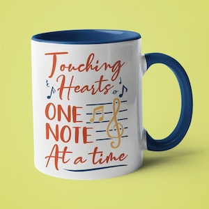 Music Teacher Mug, Choir Teacher Gift, Touching Hearts One Note At A Time