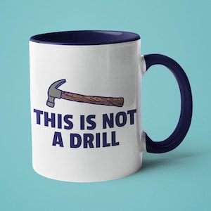 Dad Mug, Dad Gift, Funny Mug, Father's Day Gift, Mugs for Men, This is Not a Drill