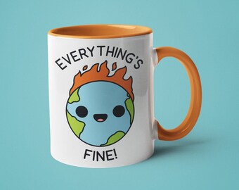 Everything's Fine Mug: Earth on Fire, Funny 2020 Gift