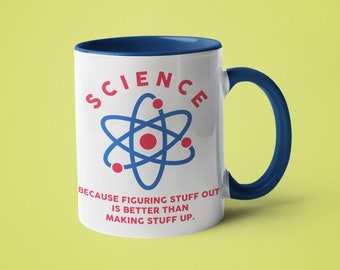 Science Mug, Science Teacher Gift, Funny Science Mug, Science Because Figuring