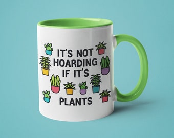 Plant Lover Mug: Funny 'It's Not Hoarding' Plant Design