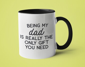 Funny Dad Mug: 'Being My Dad' Novelty Gift