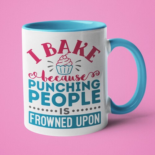 Baking Mug Bakers Gift Funny Baking Mug I Bake Because Etsy
