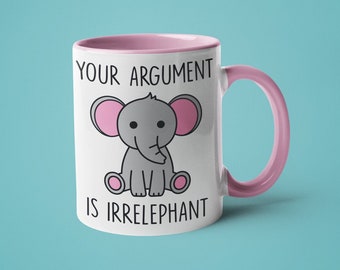 Elephant Mug: Funny 'Irrelephant' Coffee Cup