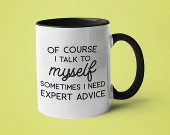 Funny Sarcastic Mug: Expert Advice Novelty Coffee Mug