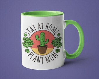 Plant Mom Mug, Cactus Mug, Plant Lover Gift, Stay at Home Plant Mom