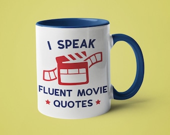 Movie Mug, Film Lover Gift, I Speak Fluent Movie Quotes