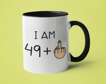 Funny 50th Birthday Mug: I Am 49+ Gag Gift