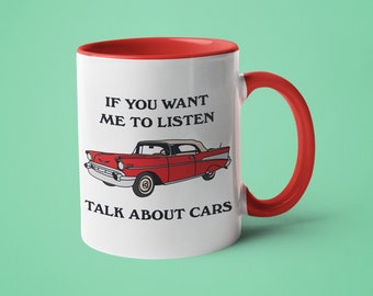 Dad Mug, Car Lover Gift, If You Want Me To Listen Talk About Cars