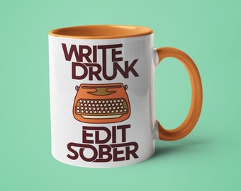 Writer Mug, Gift for Writers, English Teacher Gift, Write Drunk Edit Sober