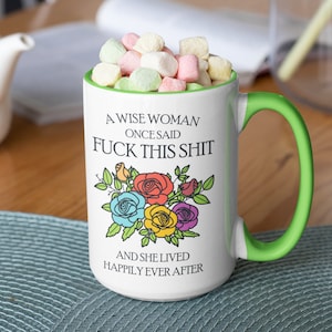 Tazas divertidas para mujeres, regalo feminista, una mujer sabia una vez dijo 15oz light green