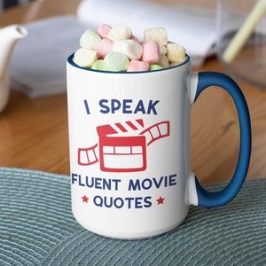 Movie Mug, Film Lover Gift, I Speak Fluent Movie Quotes 15oz blue handle