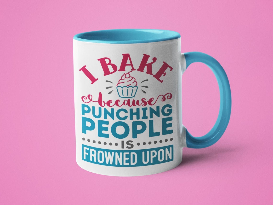 Baking Mug Bakers Gift Funny Baking Mug I Bake Because Etsy