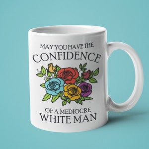 Feministisch cadeau, mokken voor vrouwen, grappige mok, mag je het vertrouwen hebben van een middelmatige blanke man 11oz white