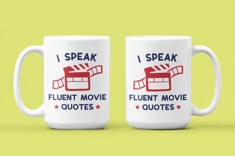 Movie Mug, Film Lover Gift, I Speak Fluent Movie Quotes 15oz white